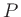 $P$