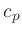 $c_p$
