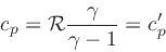 \begin{displaymath}
c_p = \mathcal{R} \frac{\gamma}{\gamma-1} = c_p^\prime
\end{displaymath}