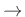 $\rightarrow$