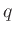 $q$