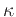 $\kappa$