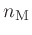 $n_\mathrm{M}$