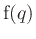 $\mbox{f}(q)$
