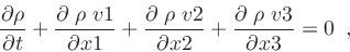 \begin{displaymath}
\papa {\rho}{t} + \papa {\; \rho \; \V {1}}{x1}
+ \papa {\...
...\; \V {2}}{x2}
+ \papa {\; \rho \; \V {3}}{x3} = 0 \enspace ,
\end{displaymath}