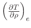 $\left(\frac{\partial T}{\partial \rho}\right)_{e}$