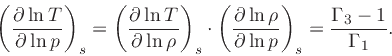 \begin{displaymath}
\left(\frac{\partial \ln T}{\partial \ln p}\right)_{s} = \le...
...rho}{\partial \ln p}\right)_{s} = \frac{\Gamma_3-1}{\Gamma_1}.
\end{displaymath}