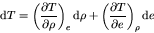 \begin{displaymath}
{\rm d} T = \left(\frac{\partial T}{\partial \rho}\right)_{e...
... + \left(\frac{\partial T}{\partial e}\right)_{\rho} {\rm d} e
\end{displaymath}