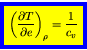 \begin{displaymath}
\fcolorbox{blue}{yellow}{$\displaystyle
\left(\frac{\partial T}{\partial e}\right)_{\rho} = \frac{1}{c_v}
$}
\end{displaymath}