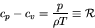 \begin{displaymath}
c_p - c_v = \frac{p}{\rho T} \equiv \mathcal{R}
\end{displaymath}