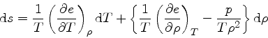 \begin{displaymath}
{\rm d} s = \frac{1}{T} \left(\frac{\partial e}{\partial T}\...
... \rho}\right)_{T}
- \frac{p}{T \rho^2}\right\} {\rm d} \rho
\end{displaymath}
