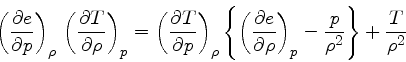 \begin{displaymath}
\left(\frac{\partial e}{\partial p}\right)_{\rho} \left(\fr...
...rho}\right)_{p} - \frac{p}{\rho^2}\right\} + \frac{T}{\rho^2}
\end{displaymath}
