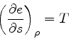\begin{displaymath}
\left(\frac{\partial e}{\partial s}\right)_{\rho} = T
\end{displaymath}
