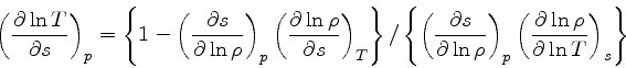 \begin{displaymath}
\left(\frac{\partial \ln T}{\partial s}\right)_{p} =
\left\{...
...ft(\frac{\partial \ln \rho}{\partial \ln T}\right)_{s}\right\}
\end{displaymath}