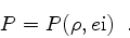 \begin{displaymath}
P = P (\rho, e{\rm i}) \enspace .
\end{displaymath}