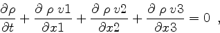 \begin{displaymath}
\frac{\partial \rho}{\partial t} + \frac{\partial \; \rho \...
...frac{\partial \; \rho \; v{\rm 3}}{\partial x3} = 0 \enspace ,
\end{displaymath}