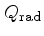 $Q_{\rm rad}$