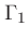 $\Gamma_1$