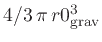 $4/3   \pi   r0_{\rm grav}^3$
