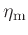 $\eta_{\rm m}$