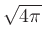 $\sqrt{4\pi}$