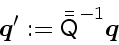 \begin{displaymath}
\ensuremath{\mathchoice{\mbox{\boldmath$\displaystyle q$}}
...
...h$\scriptstyle q$}}
{\mbox{\boldmath$\scriptscriptstyle q$}}}
\end{displaymath}