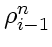 $\rho_{i-1}^n$