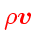 \bgroup\color{HIGH1color}$\rho\ensuremath{\mathchoice{\mbox{\boldmath$\displayst...
...ox{\boldmath$\scriptstyle v$}}
{\mbox{\boldmath$\scriptscriptstyle v$}}}$\egroup
