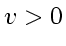 \bgroup\color{DEFcolor}$v>0$\egroup