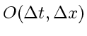 \bgroup\color{DEFcolor}$O \! \left( \Delta t, \Delta x\right)$\egroup