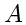 \bgroup\color{DEFcolor}$A$\egroup