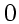 \bgroup\color{DEFcolor}$0$\egroup
