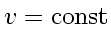 $v_{} = \mbox{const}$