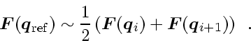 \begin{displaymath}
\ensuremath{\mathchoice{\mbox{\boldmath$\displaystyle F$}}
...
...ath$\scriptscriptstyle q$}}}_{i+1} \right) \right)
\enspace .
\end{displaymath}