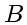 \bgroup\color{DEFcolor}$B$\egroup