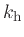 $k_\mathrm{h}$