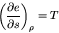\begin{displaymath}
\left(\frac{\partial e}{\partial s}\right)_{\rho} = T
\end{displaymath}