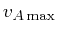 $v_{A  {\rm max}}$