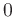 $0$