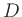 $D$