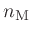 $n_\mathrm{M}$