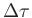 $\Delta \tau $