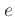 $e$