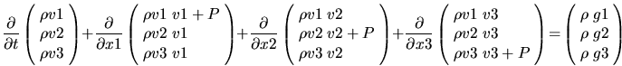 \begin{displaymath}
\frac{\partial }{\partial t}
\left( \!
\begin{array}{c}
...
...\rho \; g{\rm 2} \\
\rho \; g{\rm 3}
\end{array} \! \right)
\end{displaymath}