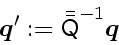 \begin{displaymath}
\ensuremath{\mathchoice{\mbox{\boldmath$\displaystyle q$}}
...
...h$\scriptstyle q$}}
{\mbox{\boldmath$\scriptscriptstyle q$}}}
\end{displaymath}