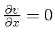 \bgroup\color{DEFcolor}$ \frac{\partial v_{}}{\partial x} =0$\egroup