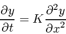 \begin{displaymath}
\frac{\partial y}{\partial t} = K \frac{\partial^2 y}{{\partial x}^2}
\end{displaymath}