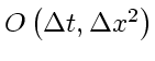 \bgroup\color{DEFcolor}$O \left( \Delta t, \Delta x^2 \right)$\egroup