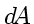 \bgroup\color{DEFcolor}$d\!A$\egroup