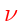 \bgroup\color{HIGH1color}$\nu$\egroup